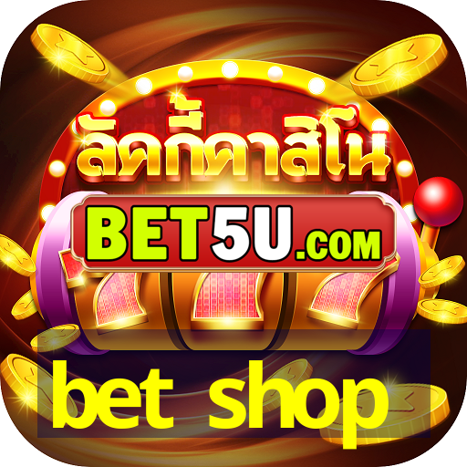 bet shop